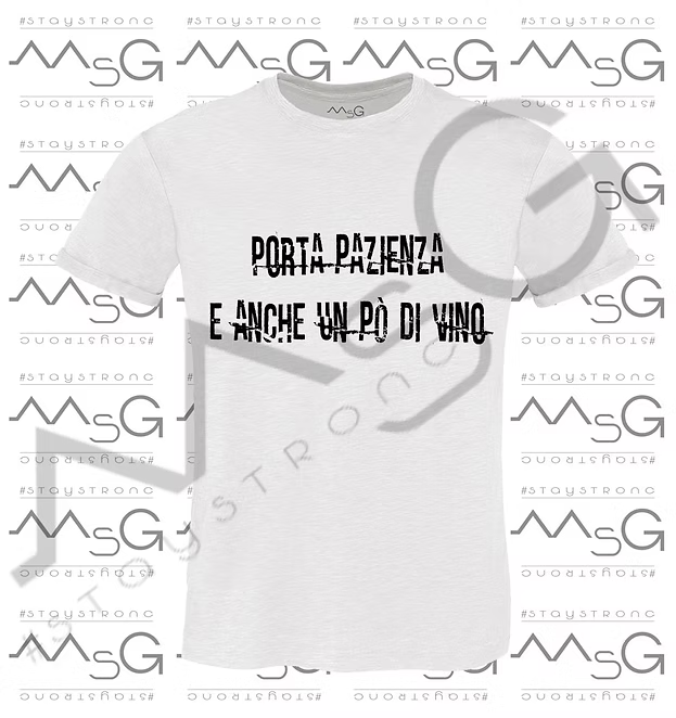 T-Shirt "Porta pazienza e anche un po' di vino" Bianco