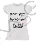 T-shirt "Senza sogni..." Bianco