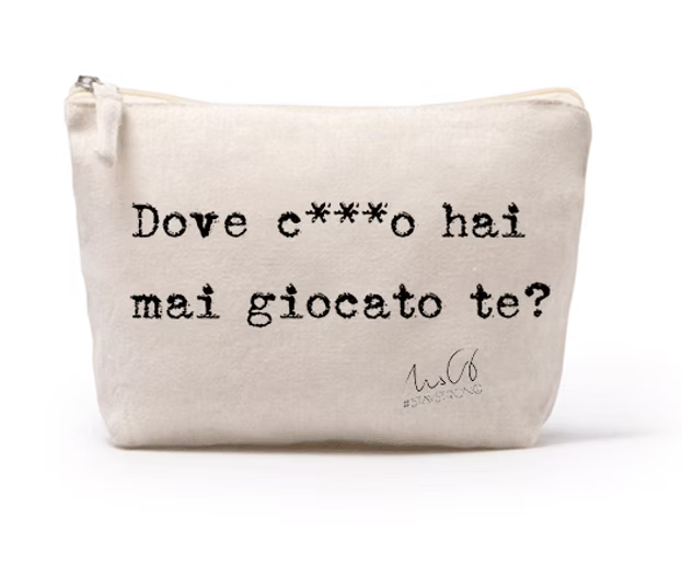 Pochette "Dove ca**o hai mai giocato te?" NO