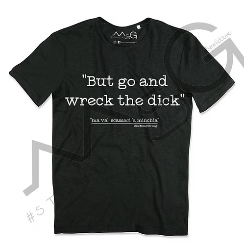 T-Shirt - "Ma va scassaci 'a minc**" Nero