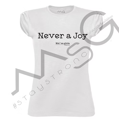 T-Shirt - "Ma na gioia." Bianca Donna