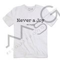 T-Shirt - "Ma na gioia." Bianco