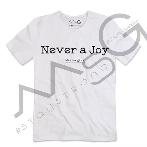 T-Shirt - "Ma na gioia." Bianco