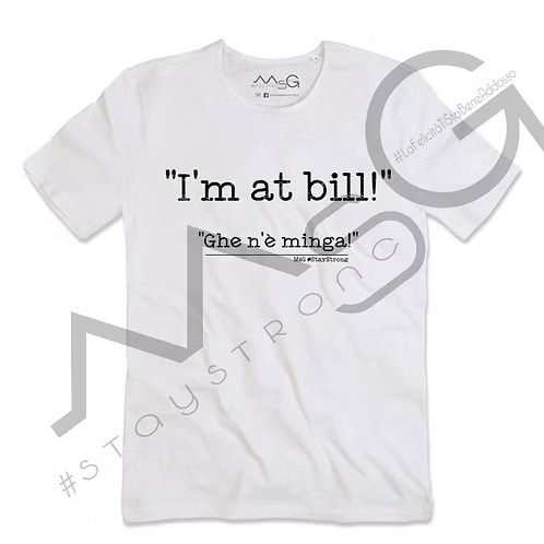 T-Shirt - "Ghe n'è minga! Bianco