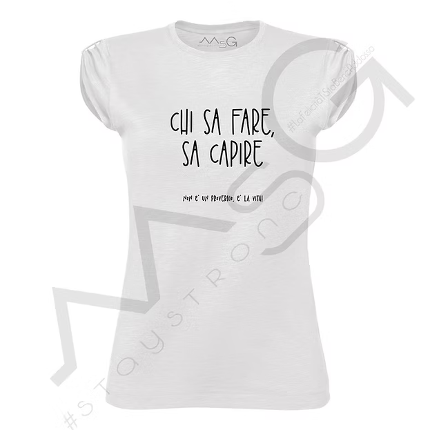 T-Shirt Chi sa fare, sa capire Bianca Donna