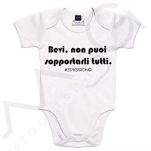 Body Neonato - “Bevi non puoi sopportarli tutti” 12-18 mesi SI
