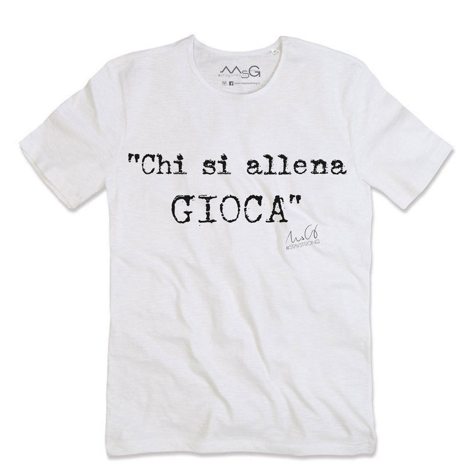 T-Shirt "Chi si allena gioca" Bianco