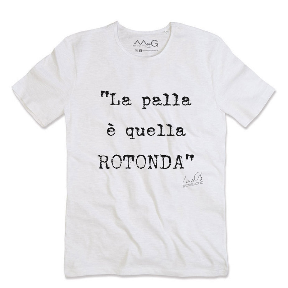 T-Shirt "La palla è quella rotonda" Bianco