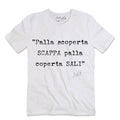 T-Shirt "Palla scoperta palla coperta!" Bianco