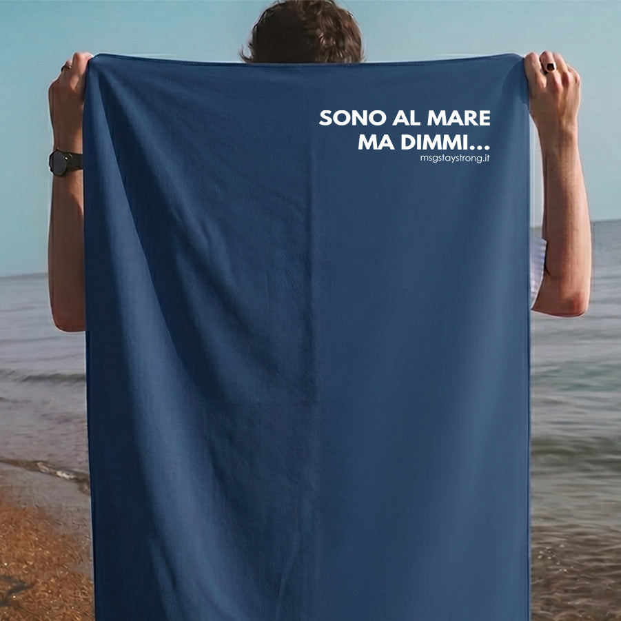 Telo Mare MsG - Sono al mare ma dimmi...