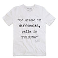 T-Shirt "Se siamo in difficoltà pala in tribuna" Bianco