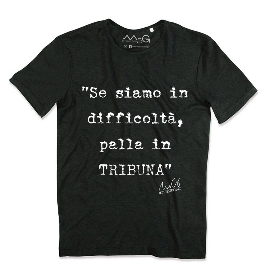 T-Shirt "Se siamo in difficoltà pala in tribuna" Nero