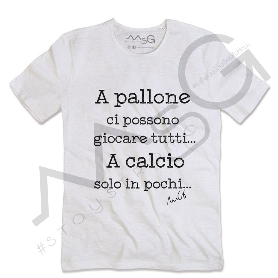 T-Shirt "A Pallone Ci Possono Giocare Tutti" Bianco