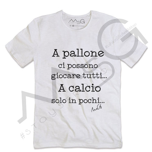 T-Shirt "A Pallone Ci Possono Giocare Tutti" Bianco