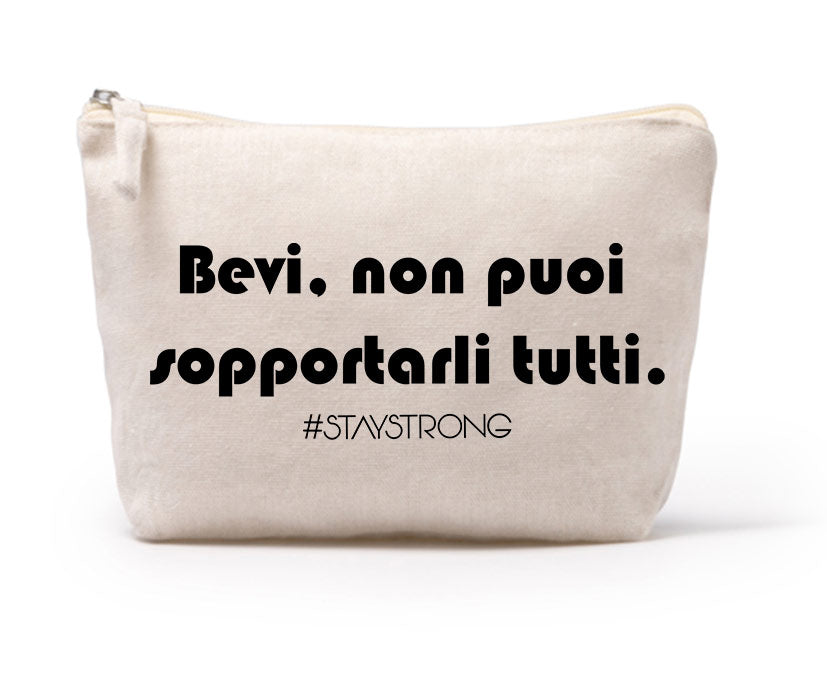 Pochette “Bevi, non puoi sopportarli tutti”. NO