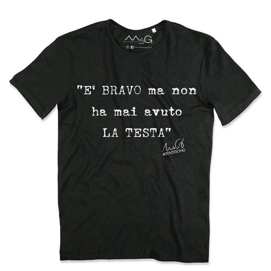 T-Shirt "È Bravo ma non ha mai avuto la testa" Nero