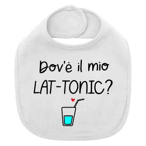 Bavaglino "Dov'è il mio Lat-Tonic?" Neonato: Idea Regalo Nascita