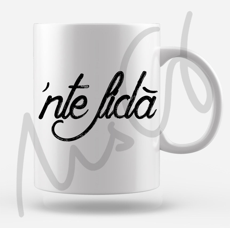 Tazza " 'Nte Fidà " Tazza bianca